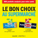 Bon choix au supermarché (Le) [ancienne édition]